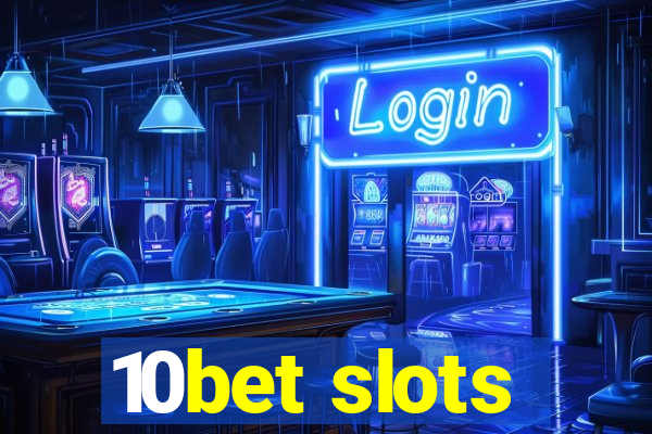 10bet slots